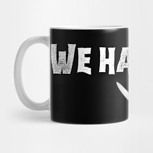 We Hate Him (bold white font) Mug